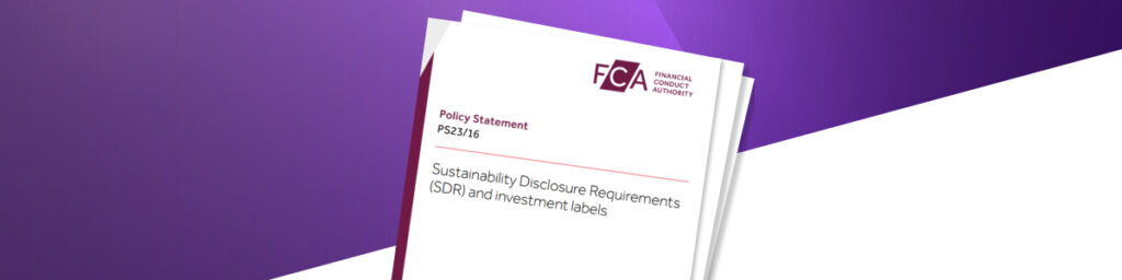 Sustainability Disclosure Requirements & Investment labels – Final Policy Statement released by the FCA – ebi’s response